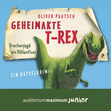 Geheimakte T-Rex - Ein Rätselkrimi af Oliver Pautsch