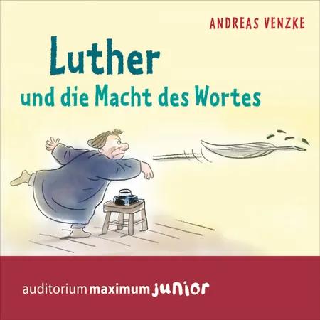 Luther und die Macht des Wortes af Andreas Venzke
