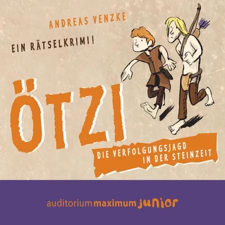 Ötzi - Die Verfolgungsjagd in der Steinzeit. Ein Rätselkrimi af Andreas Venzke