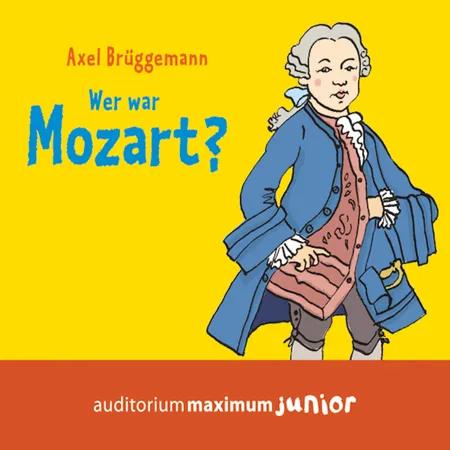 Wer war Mozart? af Axel Brüggemann