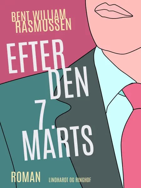 Efter den 7. marts af Bent William Rasmussen