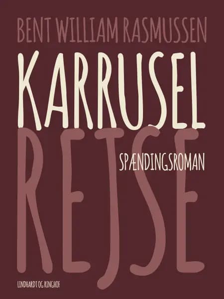 Karruselrejse af Bent William Rasmussen