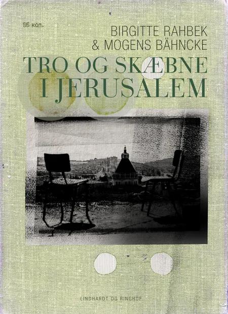 Tro og skæbne i Jerusalem af Birgitte Rahbek