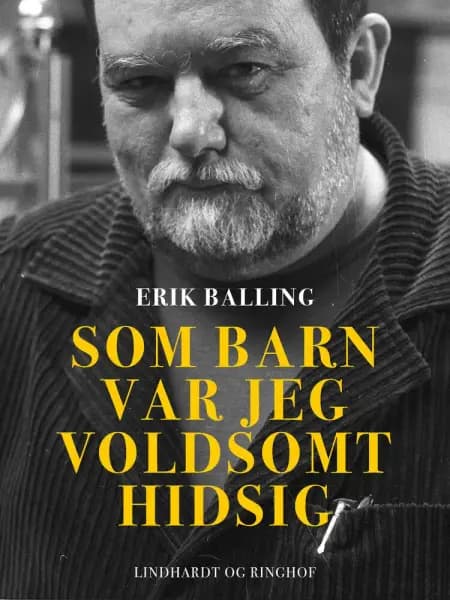 Som barn var jeg voldsomt hidsig af Erik Balling