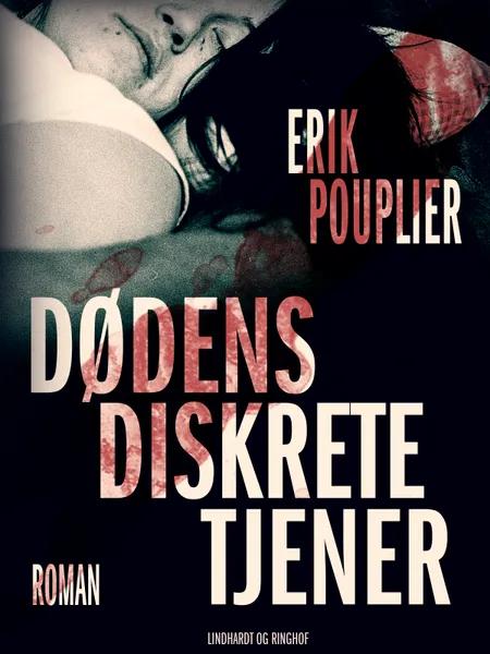 Dødens diskrete tjener af Erik Pouplier