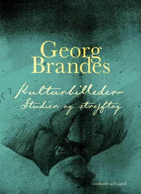 Kulturbilleder: Studier og strejftog af Georg Brandes