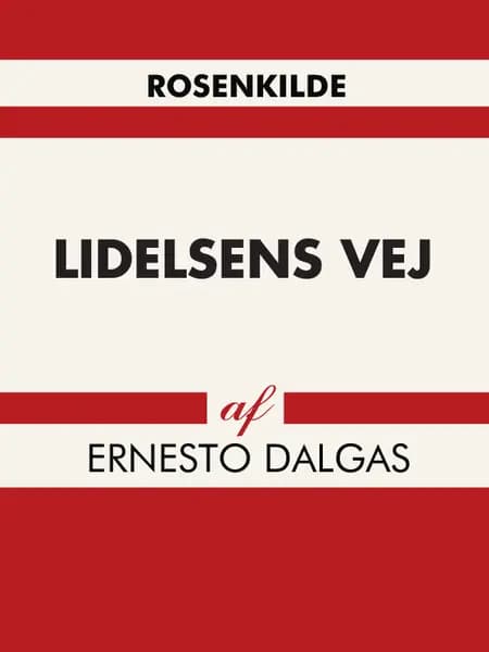 Lidelsens Vej af Ernesto Dalgas