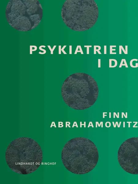 Psykiatrien i dag af Finn Abrahamowitz