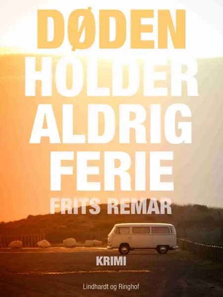 Døden holder aldrig ferie af Frits Remar