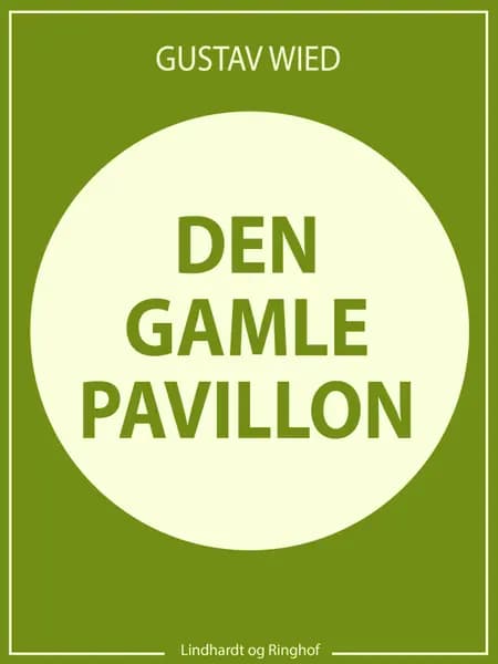 Den gamle pavillon af Gustav Wied