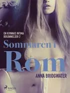 Sommaren i Rom - En kvinnas intima bekännelser 2 af Anna Bridgwater