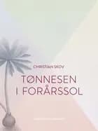 Tønnesen i forårssol af Christian Skov