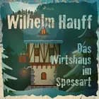 Das Wirtshaus im Spessart af Wilhelm Hauff