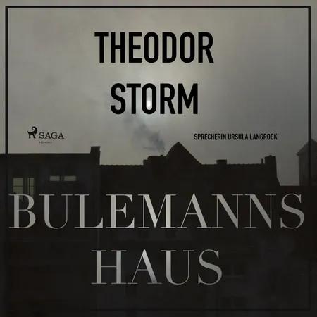 Bulemanns Haus - Der Märchen-Klassiker af Theodor Storm