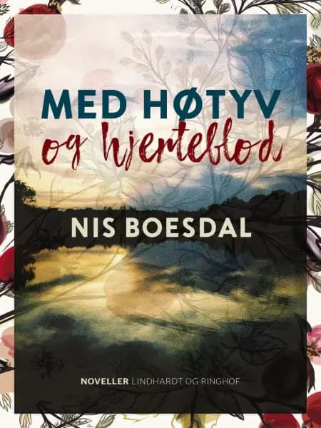 Med høtyv og hjerteblod af Nis Boesdal