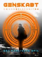 Genskabt 4: Det farligste spil af E.c. Myers