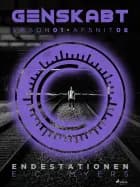 Genskabt 8: Endestationen af E.c. Myers