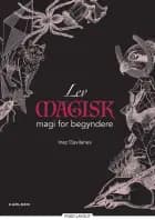 Lev magisk - magi for begyndere af Inez Gavilanes