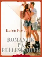 Romantik på rulleskøjter af Karen Rose Smith