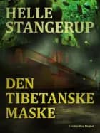 Den tibetanske maske af Helle Stangerup