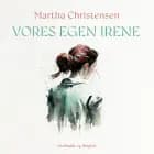 Vores egen Irene af Martha Christensen