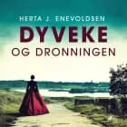 Dyveke og dronningen af Herta J. Enevoldsen