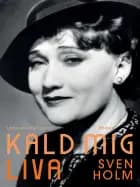Kald mig Liva af Sven Holm
