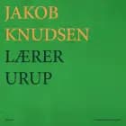 Lærer Urup af Jakob Knudsen