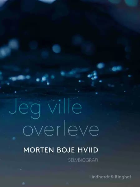 Jeg ville overleve af Morten Boje Hviid