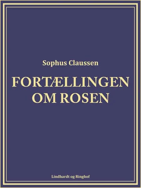 Fortællingen om rosen af Sophus Claussen