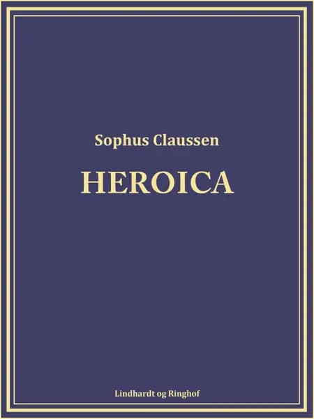 Heroica af Sophus Claussen