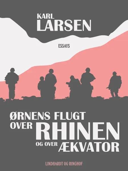 Ørnens flugt over Rhinen og over Ækvator af Karl Larsen