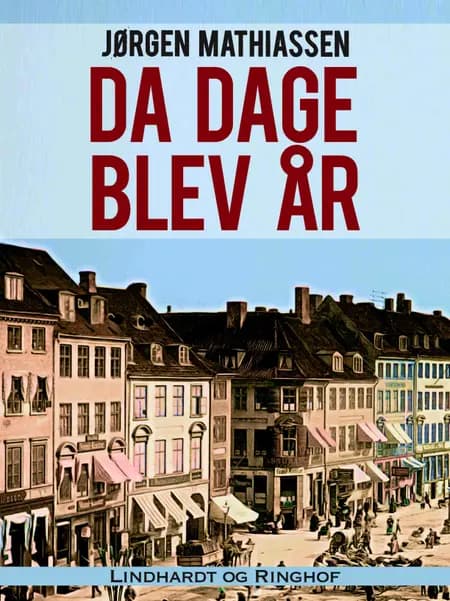 Da dage blev år af Jørgen Mathiassen