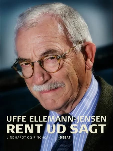Rent ud sagt af Uffe Ellemann-Jensen