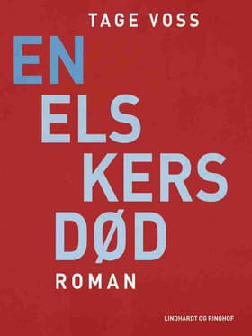 En elskers død af Tage Voss