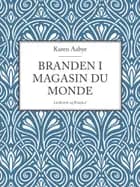 Branden i Magasin du Monde af Karen Aabye
