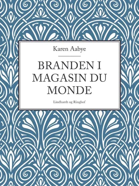 Branden i Magasin du Monde af Karen Aabye