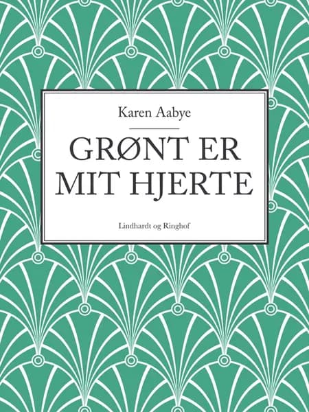Grønt er mit hjerte af Karen Aabye