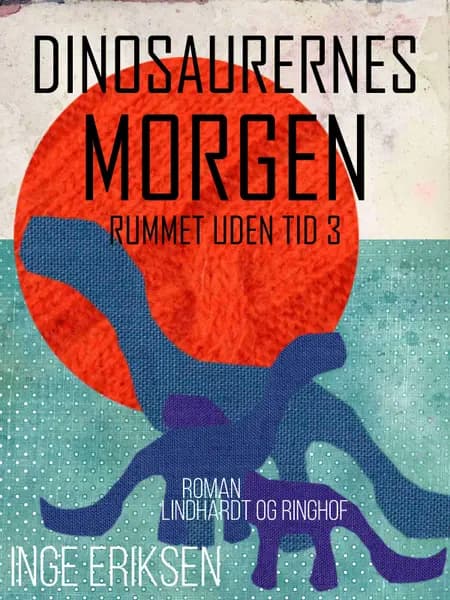 Dinosaurernes morgen af Inge Eriksen