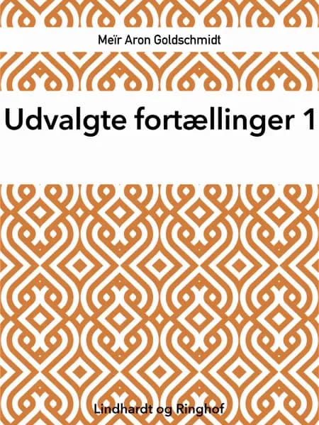 Udvalgte fortællinger 1 af Meïr Aron Goldschmidt