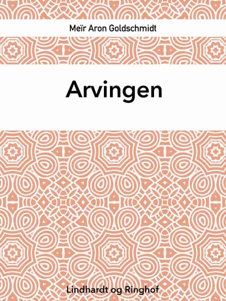 Arvingen af Meïr Aron Goldschmidt