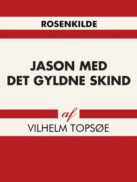 Jason med det gyldne skind af Vilhelm Topsøe
