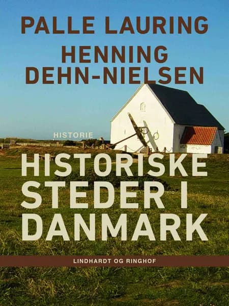 Historiske steder i Danmark af Palle Lauring
