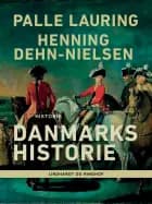 Danmarks historie af Palle Lauring og Henning Dehn-Nielsen