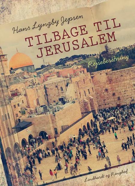 Tilbage til Jerusalem af Hans Lyngby Jepsen