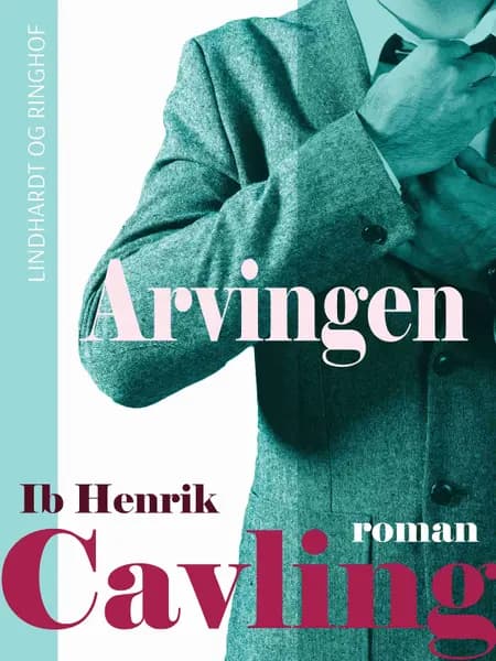 Arvingen af Ib Henrik Cavling