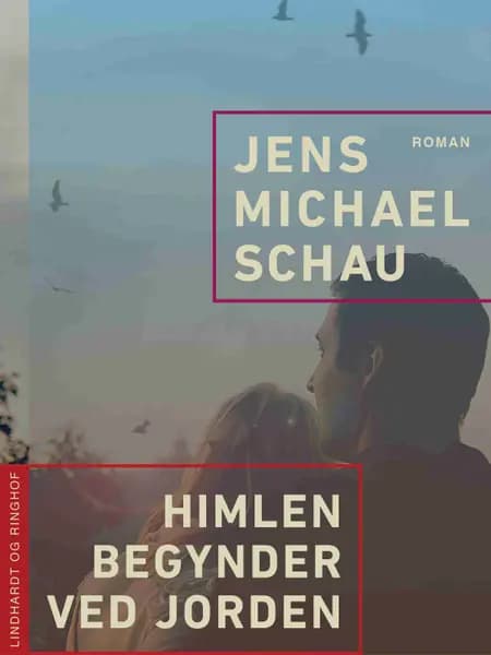 Himlen begynder ved jorden af Jens Michael Schau