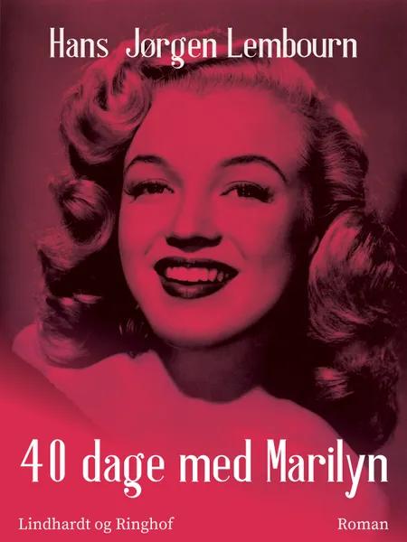 40 dage med Marilyn af Hans Jørgen Lembourn