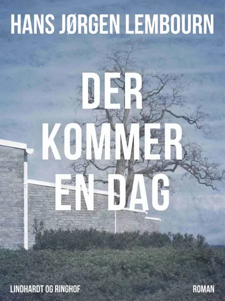 Der kommer en dag af Hans Jørgen Lembourn