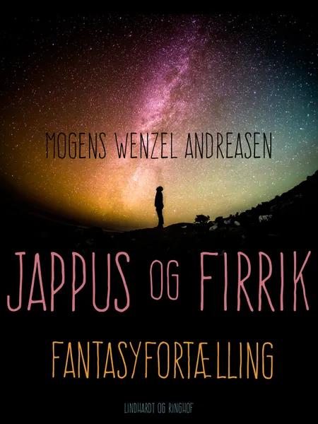 Jappus og Firrik. Fantasyfortælling af Mogens Wenzel Andreasen